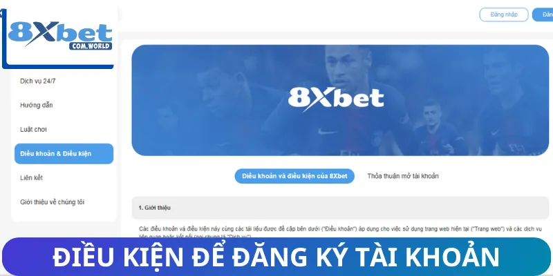 Điều kiện cần có để đăng ký tài khoản mới trên 8XBET